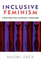 Inclusive Feminism - Zack, Naomi