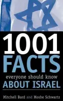 1001 Facts Everyone Should Know about Israel - Bard, Mitchell G. a Schwartz, Moshe