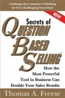 Secrets of Question-Based Selling - Freese, Thomas