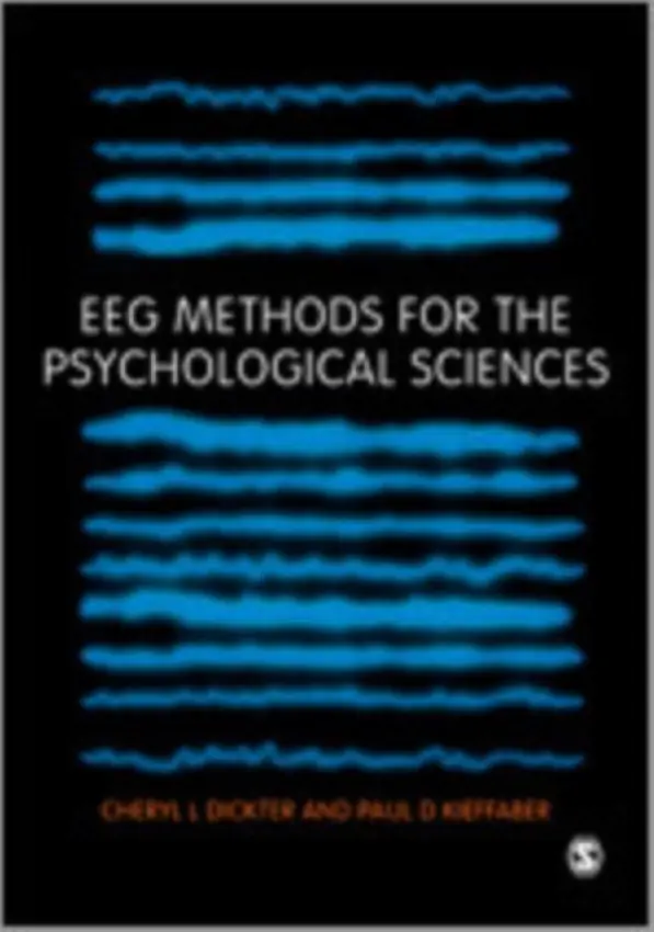 EEG Methods for the Psychological Sciences - Dickter, Cheryl L a Kieffaber, Paul D