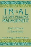 Tribal Cultural Resource Management - Stapp, Darby C. a Burney, Michael S.