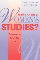 Who's Afraid of Women's Studies? - Rogers, Mary F. a Garrett, C. D.