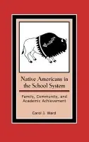 Native Americans in the School System - Ward, Carol J.