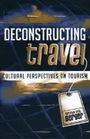Deconstructing Travel - Berger, Arthur Asa