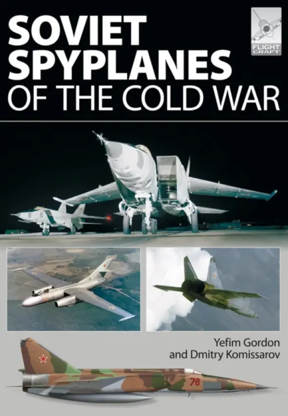 Flight Craft 1: Soviet Spyplanes of the Cold War - Yefim, Gordon