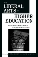 Liberal Arts in Higher Education - Glyer, Diana a Weeks, David L.
