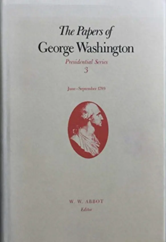 Papers of George Washington V.3; June-Sept, 1789;June-Sept, 1789 - Washington, George