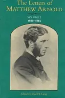 Letters of Matthew Arnold v. 2; 1860-65 - Arnold, Matthew