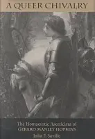 Queer Chivalry - Saville, Julia F.