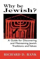 Why Be Jewish? - Bank, Richard D.