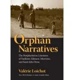 Orphan Narratives - Loichot, Valerie