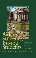 Aiding Students, Buying Students - Wilkinson, Rupert