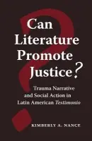 Can Literature Promote Justice? - Nance, Kimberly A.