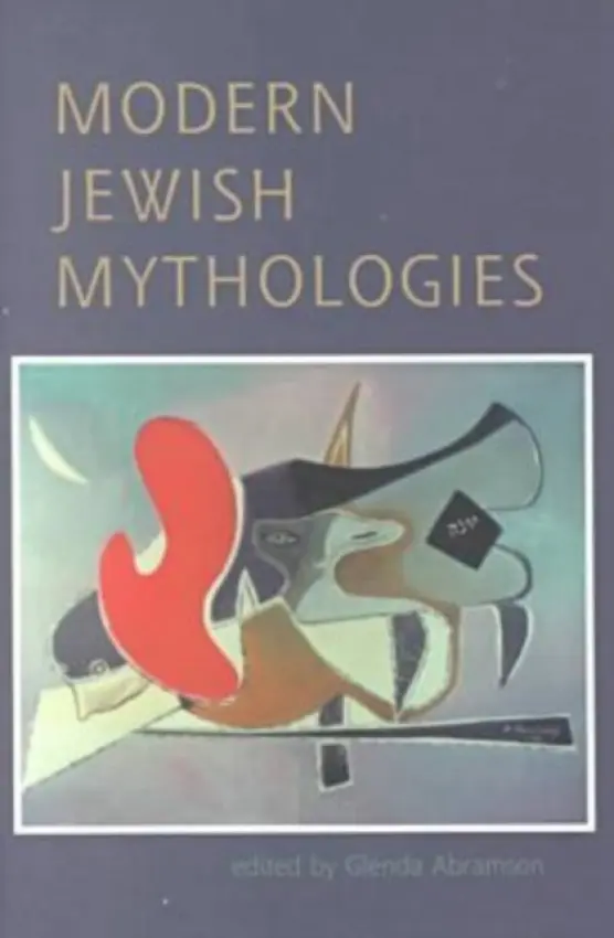Modern Jewish Mythologies - Abramson, Glenda