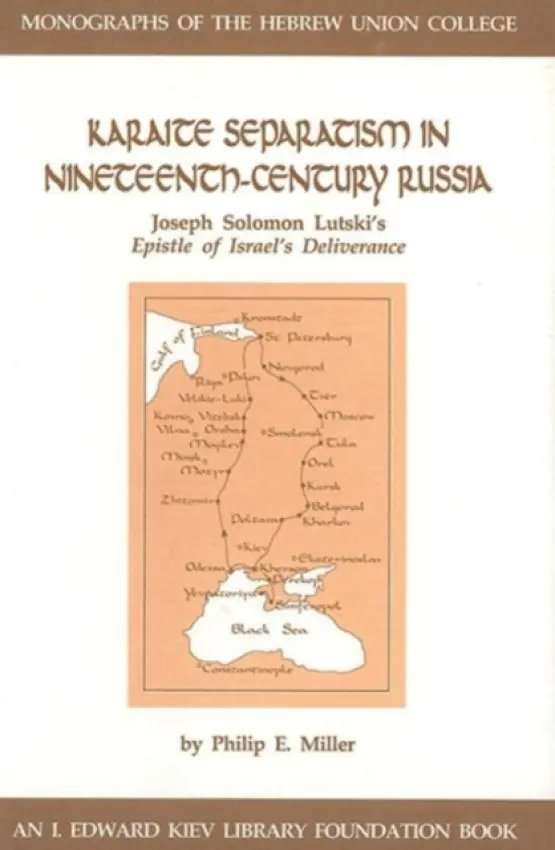 Karaite Separatism in Nineteenth-Century Russia - Miller, Philip E