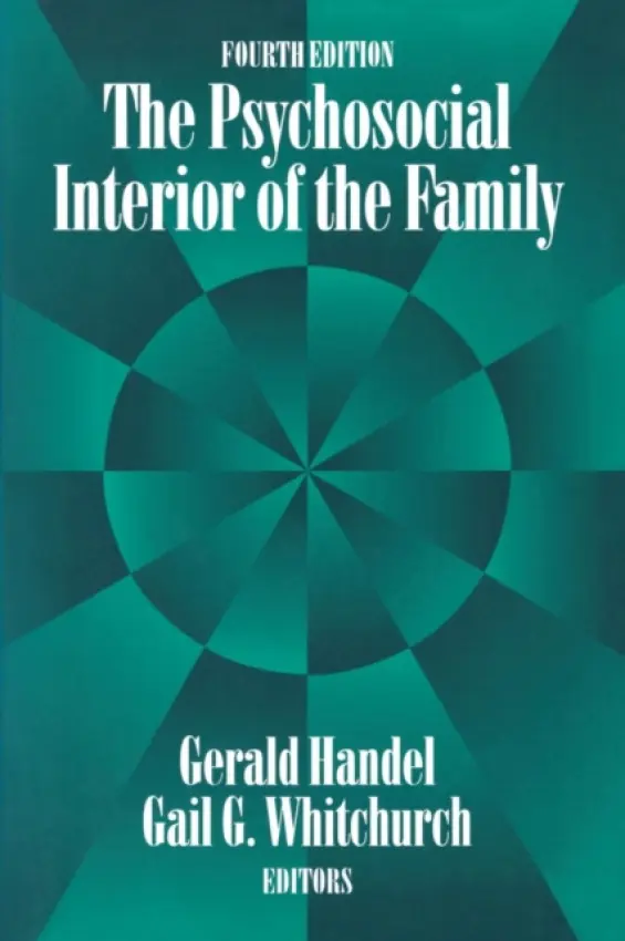 Psychosocial Interior of the Family - Handel, Gerald