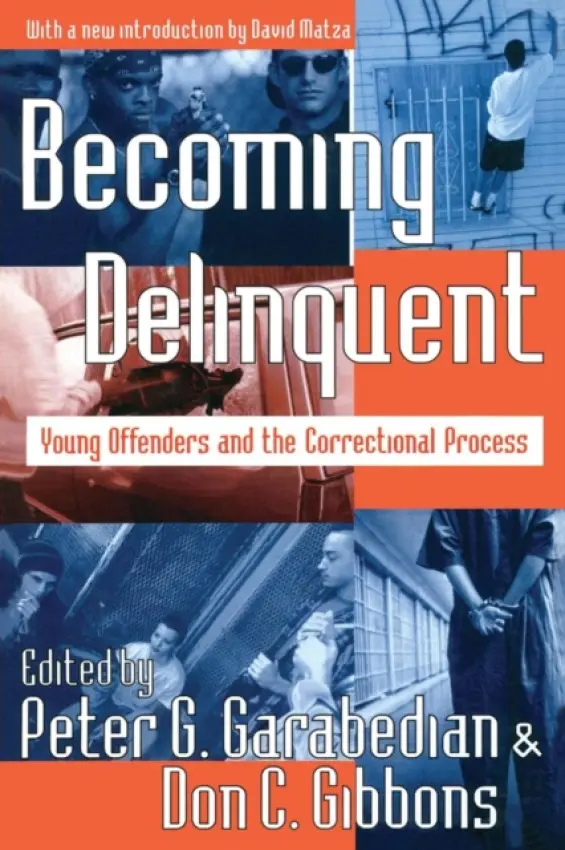 Becoming Delinquent - Garabedian, Peter G. a Gibbons, Don C.