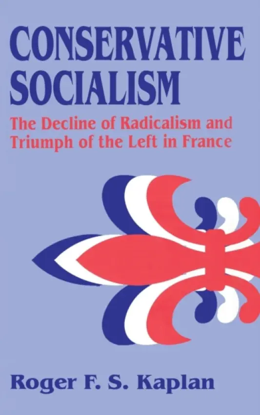 Conservative Socialism - Kaplan, Roger F. S.