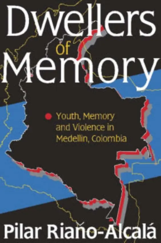Dwellers of Memory - Riano-Alcala, Pilar
