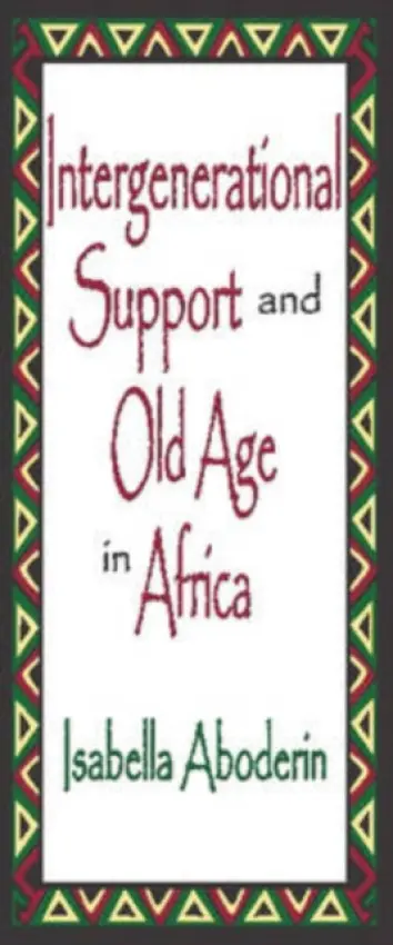 Intergenerational Support and Old Age in Africa