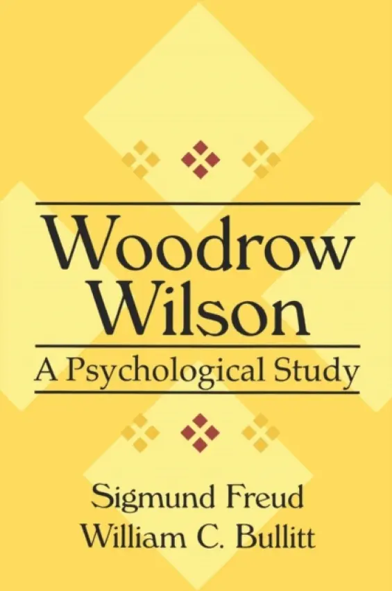 Woodrow Wilson - Bullitt, William