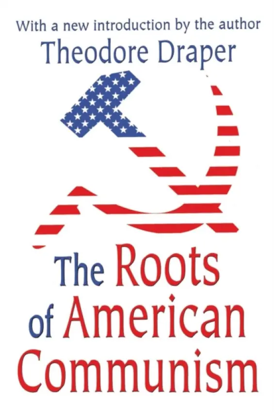 Roots of American Communism - Turner, Victor W. a Draper, Theodore