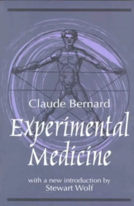 Experimental Medicine - Bernard, Claude a Wolf, Stewart