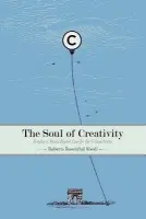 Soul of Creativity - Kwall, Roberta Rosenthal