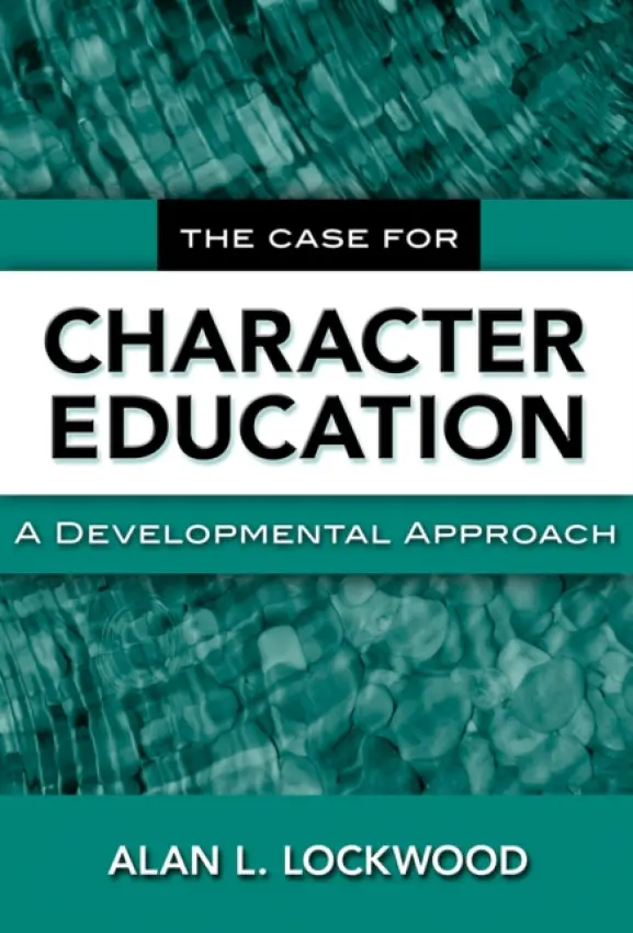 Case for Character Education - Lockwood, Alan L.