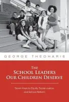 School Leaders Our Children Deserve - Theoharis, George