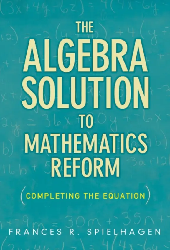 Algebra Solution to Mathematics Reform - Spielhagen, Frances R.