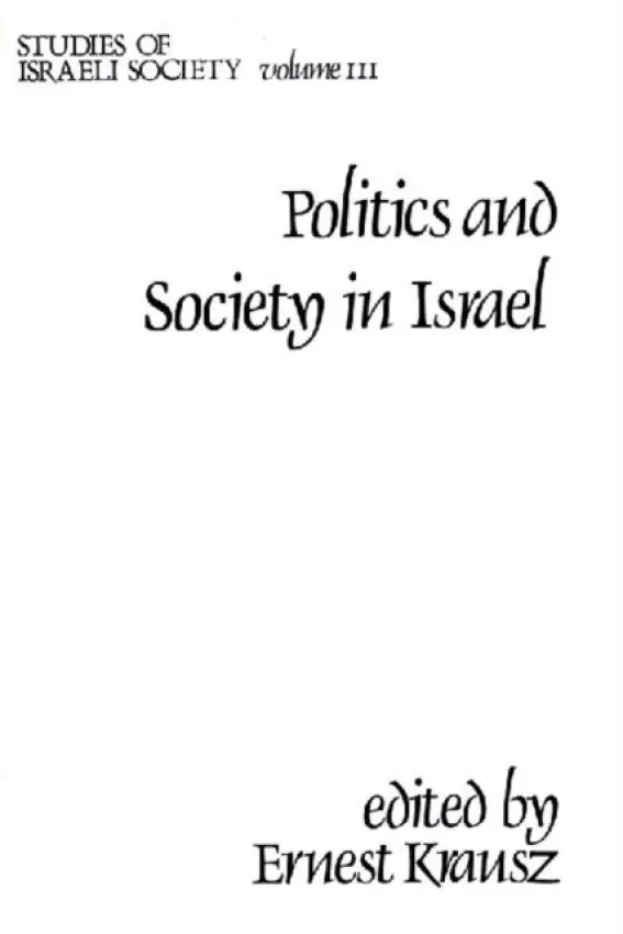 Politics and Society in Israel - Krausz, Ernest