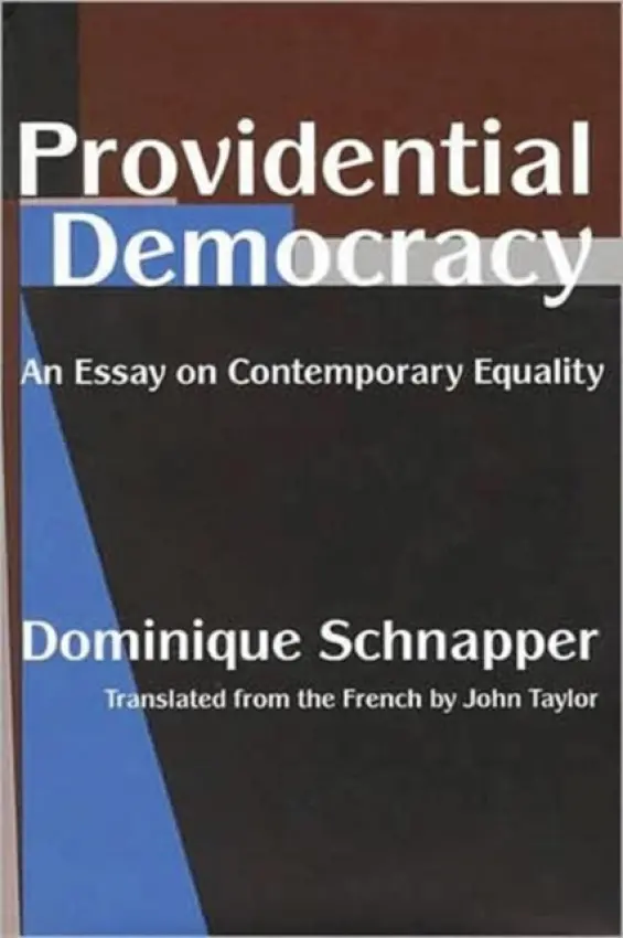 Providential Democracy - Schnapper, Dominique
