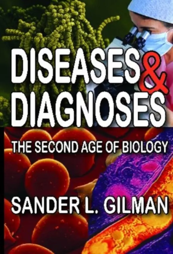 Diseases and Diagnoses - Gilman, Sander L.