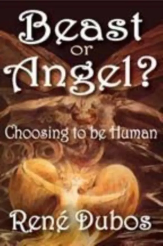 Beast or Angel? - Dubos, Rene