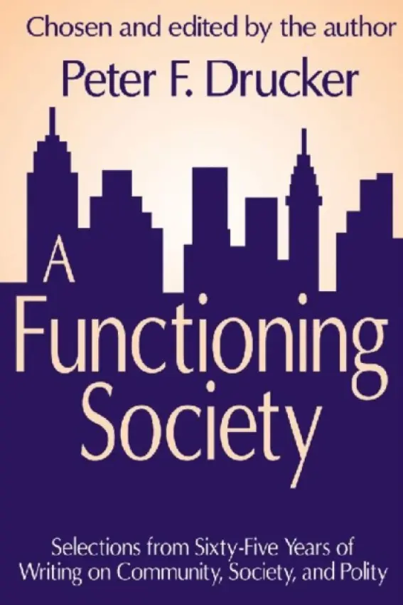 Functioning Society - Drucker, Peter F.