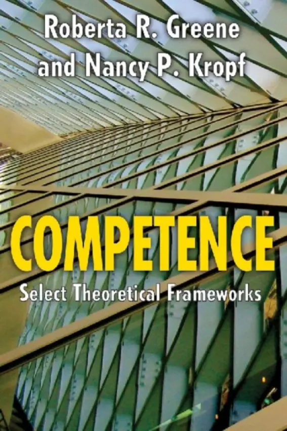 Competence - Kropf, Nancy (Georgia State University, USA) a Greene, Roberta R. (University of Texas-Austin, USA)