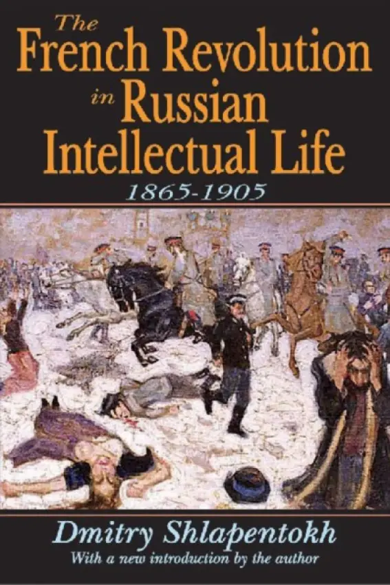 French Revolution and the Russian Anti-Democratic Tradition - Shlapentokh, Dmitry