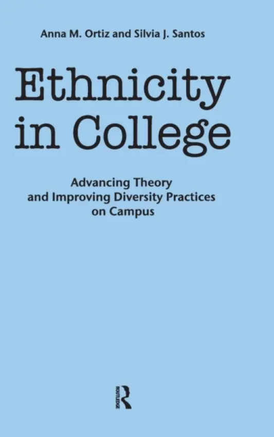 Ethnicity in College - Ortiz, Anna M. a Santos, Silvia J.