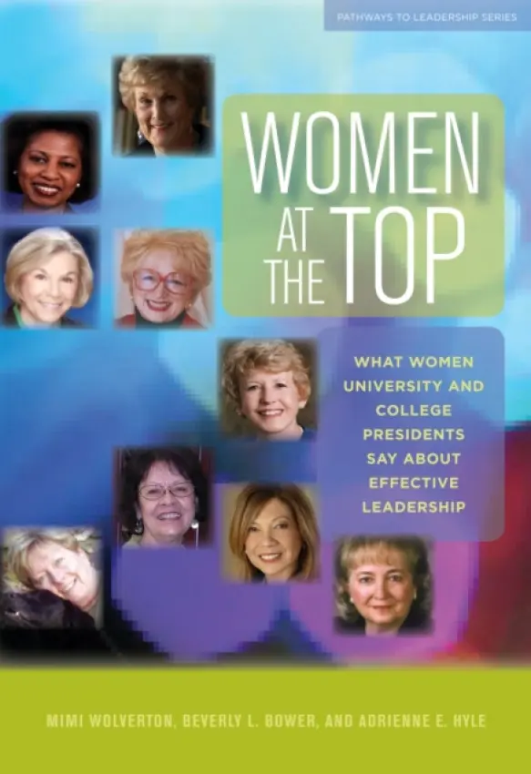 Women at the Top - Wolverton, Mimi a Bower, Beverly L. a Hyle, Adrienne E.