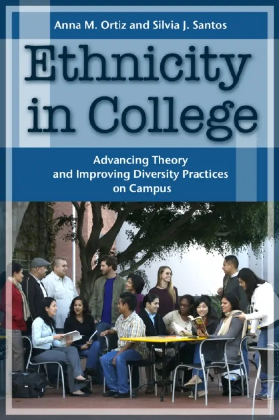 Ethnicity in College - Ortiz, Anna M. a Santos, Silvia J.