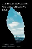 Brain, Education, and the Competitive Edge - Caine, Geoffrey a Caine, Renate Nummela