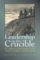 Leadership in the Crucible - Hamburger, Kenneth E.