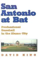 San Antonio at Bat - King, David