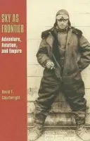 Sky as Frontier - Courtwright, David T.