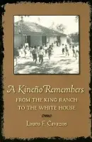Kineno Remembers - Cavazos, Lauro F.