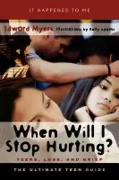 When Will I Stop Hurting? - Myers, Edward