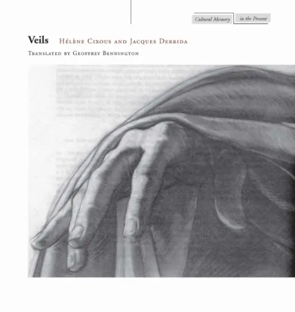 Veils - Cixous, Helene a Derrida, Jacques