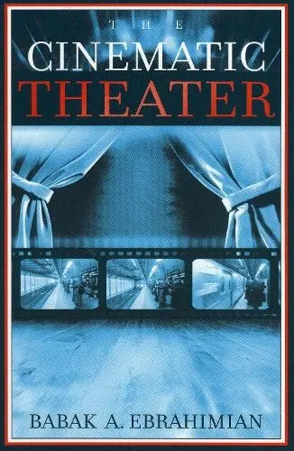 Cinematic Theater - Ebrahimian, Babak A.