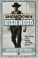 Showdown at High Noon - Byman, Jeremy